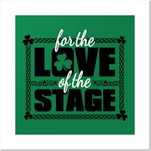 For the Love of the Stage Posters and Art